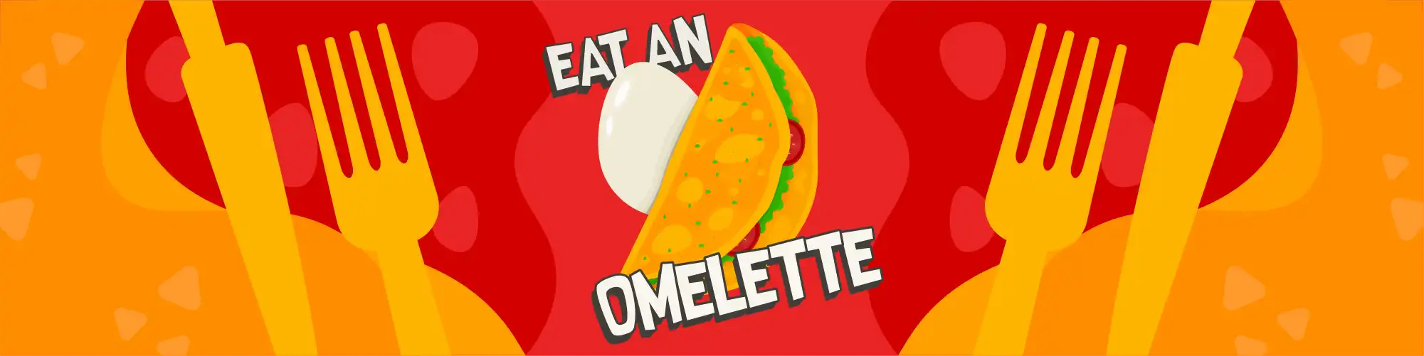 EAT AN OMELETTE BANNER