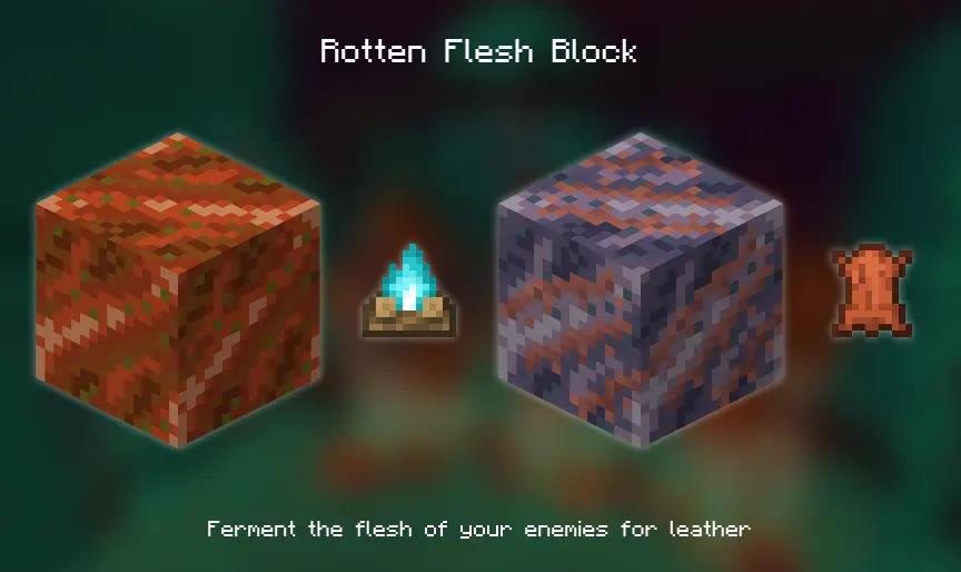 Rotten Flesh Block: Ferment the flesh of your enemies for leather