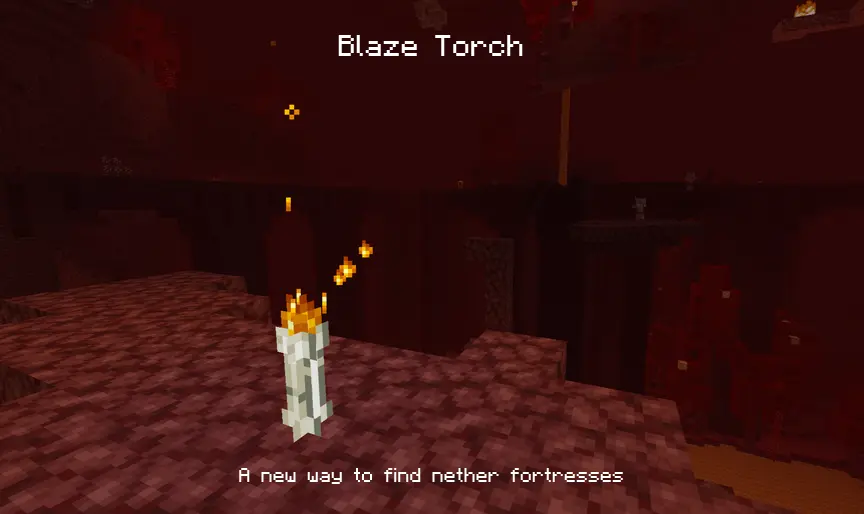 Blaze Torch: A new way to find nether fortresses