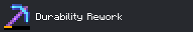 Durability Rework