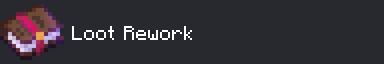 Loot Rework